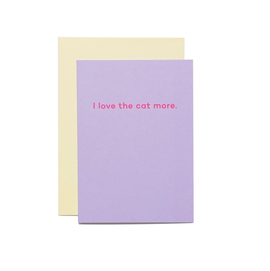 I LOVE THE CAT MORE | CARD BY MEAN MAIL