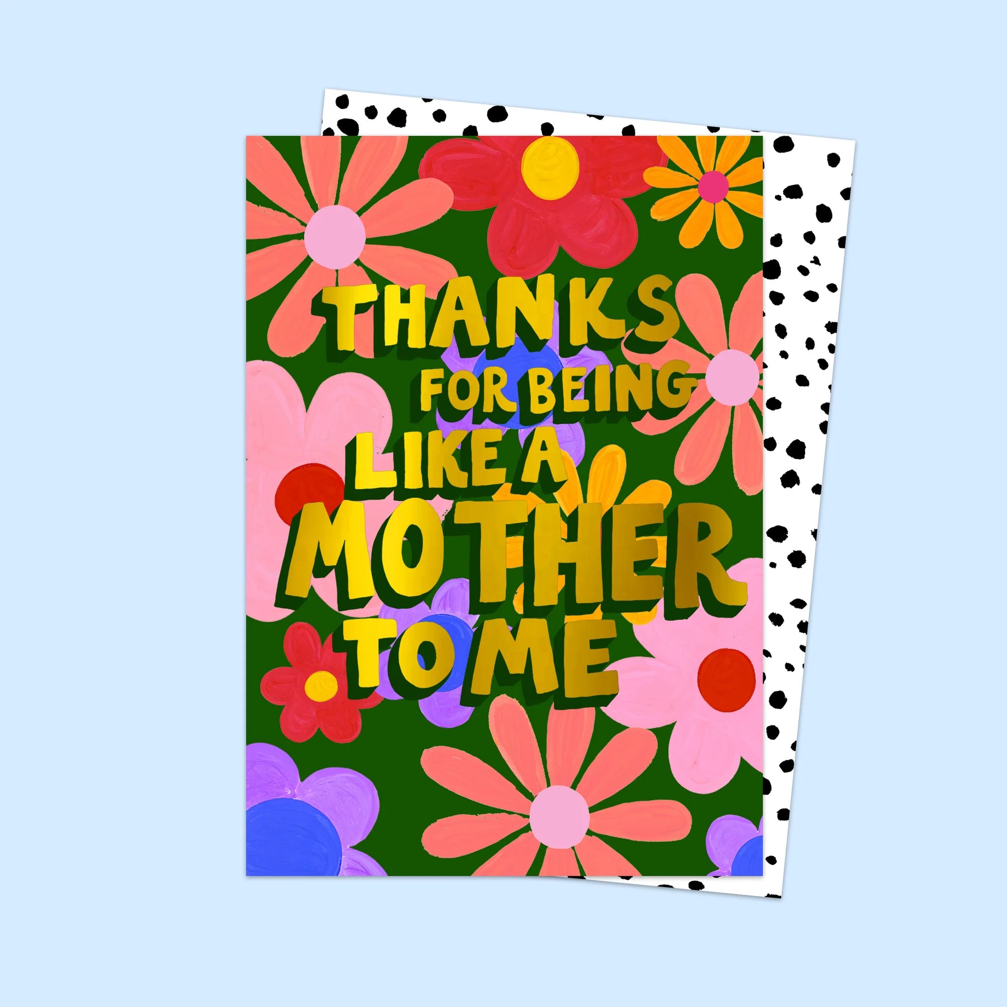 THANKS FOR BEING LIKE A MOTHER TO ME | CARD BY ELEANOR BOWMER