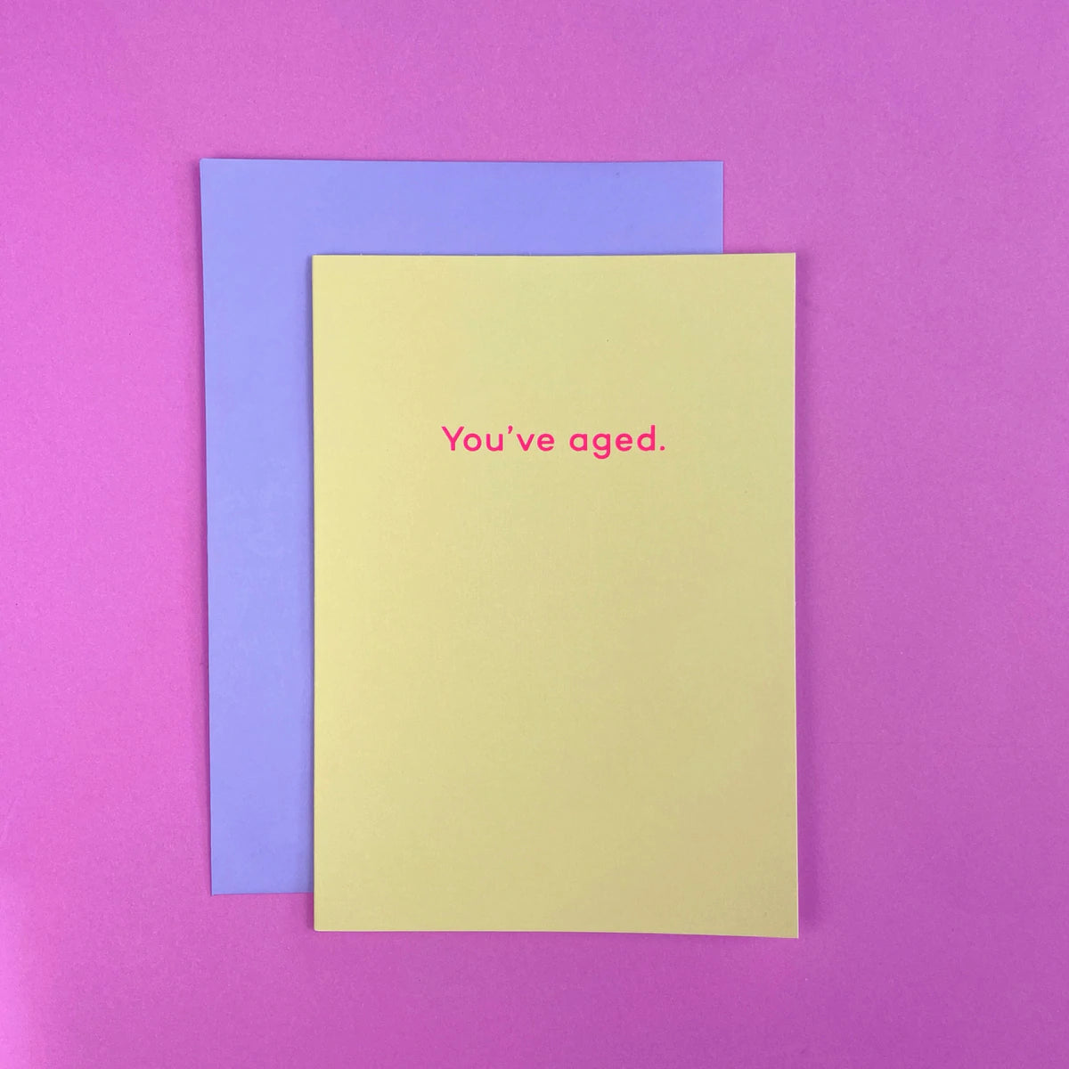 YOU'VE AGED | CARD BY MEAN MAIL