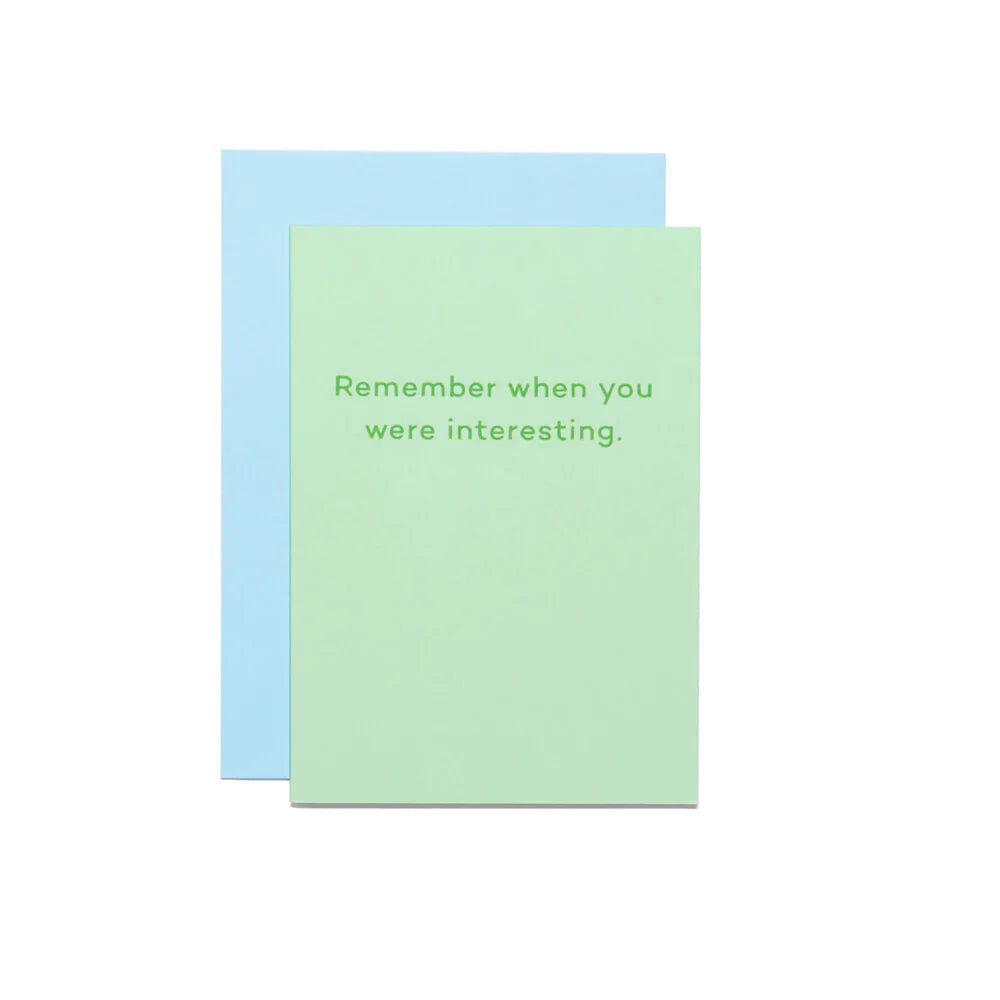 REMEMBER WHEN YOU WERE INTERESTING | CARD BY MEAN MAIL - OTHERLETTERS