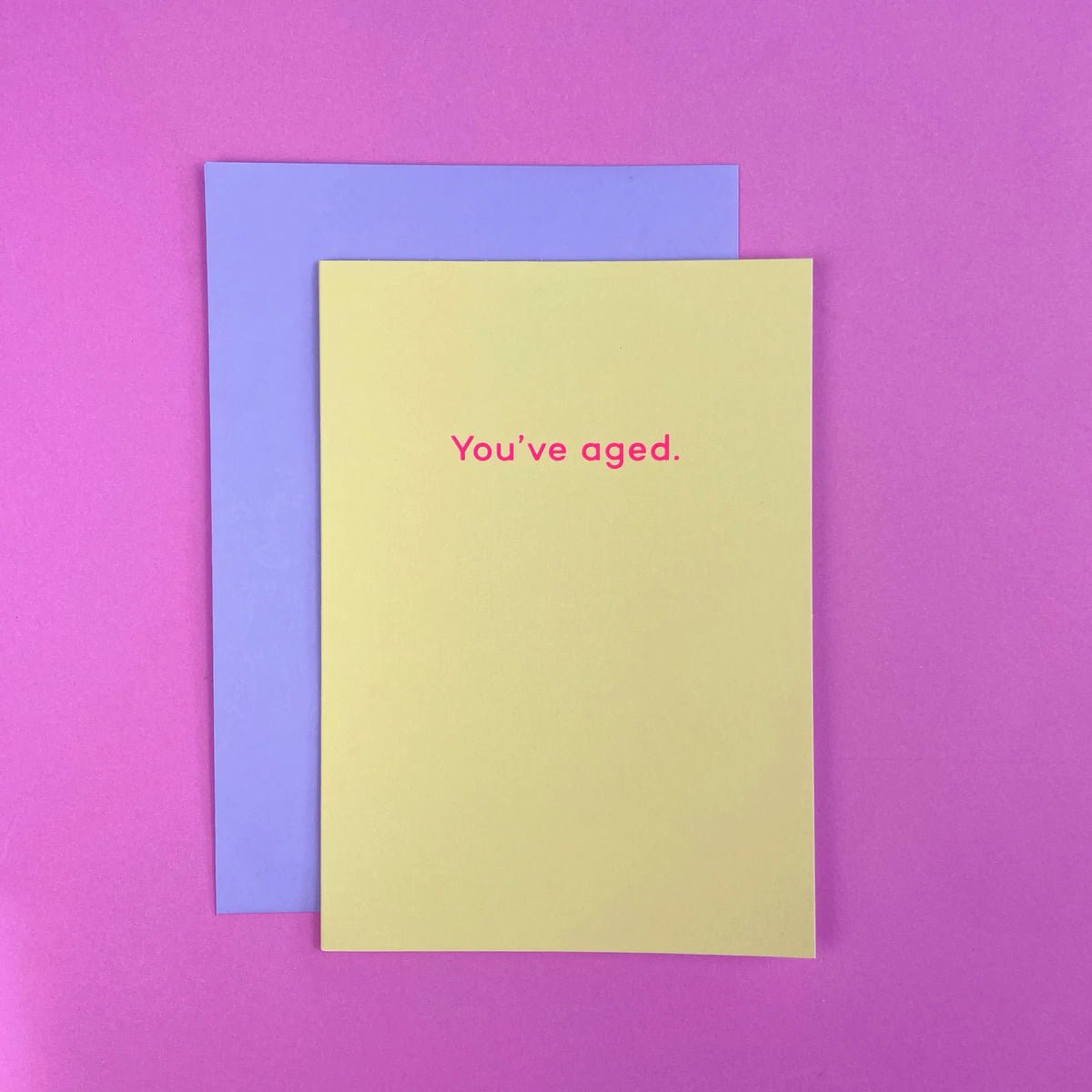 YOU'VE AGED | CARD BY MEAN MAIL - OTHERLETTERS